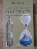 CUM SA AI INTOTDEAUNA DREPTATE. AL DOILEA MIC TRATAT PENTRU INTELECTUALI AGASATI-HANNES STEIN-357339