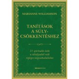 Tan&iacute;t&aacute;sok a s&uacute;lycs&ouml;kkent&eacute;shez - Marianne Williamson