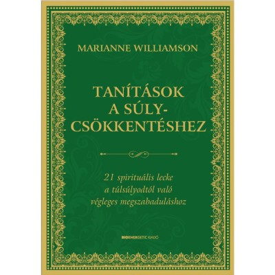 Tan&amp;iacute;t&amp;aacute;sok a s&amp;uacute;lycs&amp;ouml;kkent&amp;eacute;shez - Marianne Williamson foto