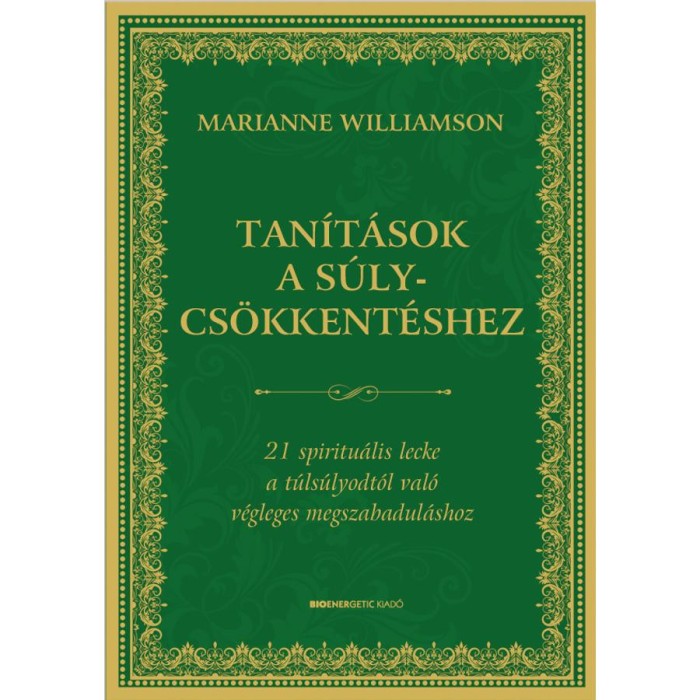 Tan&iacute;t&aacute;sok a s&uacute;lycs&ouml;kkent&eacute;shez - Marianne Williamson