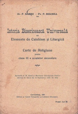 C9178N Istoria Bisericească Universală cu Elemente de Catehism și Litugică Carte de Religiune pentru clasa III a școalelor secundare 1931 Caransebeș foto