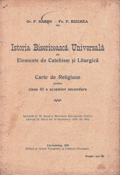 C9178N Istoria Bisericească Universală cu Elemente de Catehism și Litugică Carte de Religiune pentru clasa III a școalelor secundare 1931 Caransebeș