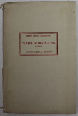 CEASUL DE RUGACIUNE , poeme de CONST. - VIRGIL GHEORGHIU cu un portret de R. RYBICZKA , 1942 foto