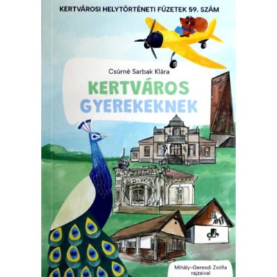 Kertv&amp;aacute;ros Gyerekeknek - Cs&amp;uacute;rn&amp;eacute; Sarbak Kl&amp;aacute;ra foto