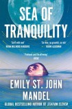 Sea of Tranquility : The Instant Sunday Times Bestseller from the Author of Station Eleven - Editura SAS Gardners EU