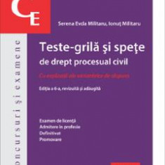 Teste-grila si spete de drept procesual civil Ed.6 - Serena Evda Militaru, Ionut Militaru