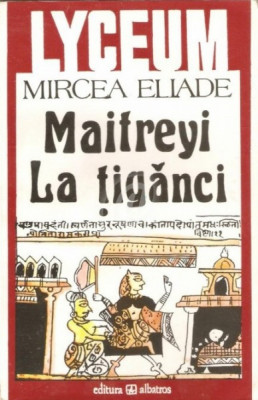 Mircea Eliade, Maitreyi, La tiganci foto