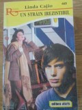 Un Strain Irezistibil - Linda Cajio, Roman de Dragoste, Editura ALCRIS, 2003, 160 Pagini