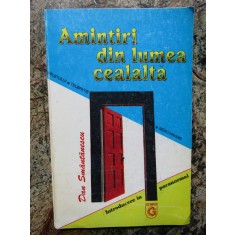 Amintiri din lumea cealalta Nemurirea sufletului Dan Smantanescu