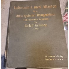 Rudolf Grashey - Lehmanns Medizinische Atlanten. Atlas Typischer Rontgenbilder von Normalen Menschen (Band V)