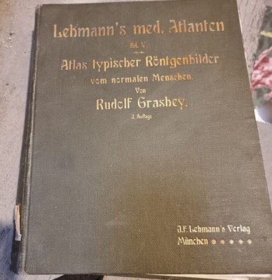 Rudolf Grashey - Lehmanns Medizinische Atlanten. Atlas Typischer Rontgenbilder von Normalen Menschen (Band V) foto