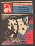 C10684 - NUANTA ALBASTRA A MORTII - CORNELIU BUZINSCHI