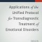 Applications of the Unified Protocol for Transdiagnostic Treatment of Emotional Disorders