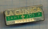 Y 104 INSIGNA- LA CLINICA -SANT JOSEP - MANRESA -MEDICALA -PENTRU COLECTIONARI
