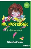 Nic Nastrusnic Si Zana Maseluta, Francesca Simon - Editura Art