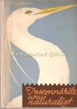 Insemnarile unui Naturalist - P. A. Manteufel, Didactica si Pedagogica, 1962, Medicina Veterinara, 180 pagini