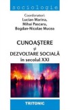 Cunoastere si dezvoltare sociala in secolul XXI - Lucian Marina, Mihai Pascaru, Bogdan-Nicolae Mucea
