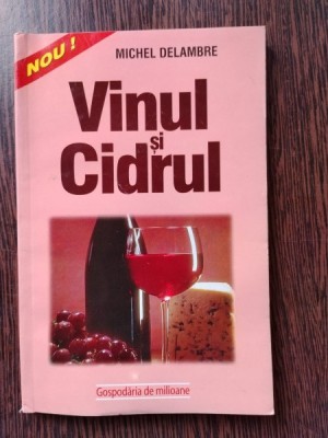 Michel Delambre - Vinul si Cidrul foto