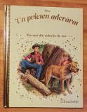 Un prieten adevarat. Disney. Povesti din colectia de aur, Nr. 134