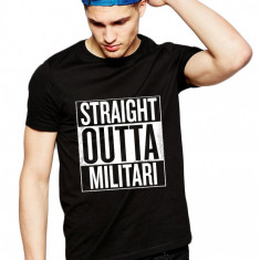 Tricou negru barbati - Straight Outta Militari - S