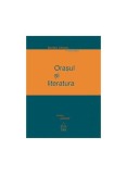 Oraşul şi literatura - Paperback - Dumitru Chioaru - Art