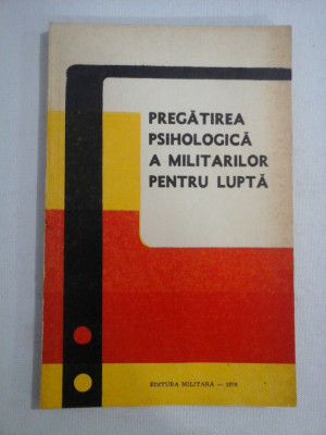 PREGATIREA PSIHOLOGICA A MILITARILOR PENTRU LUPTA - coordonator Jean NICULESCU (dedicatie si autograf) foto