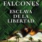 Esclava de la Libertad / Slave of Freedom