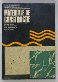 MATERIALE DE CONSTRUCTIE , MANUAL PENTRU LICEE DE SPECIALITATE de NICOLAE NICOLESCU si CORNELIU DRAGHICESCU , 1973