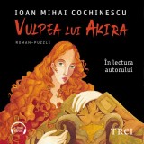 Cumpara ieftin Vulpea lui Akira - Audiobook - Ioan Mihai Cochinescu