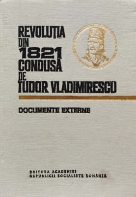 Revolutia Din 1821 Condusa De Tudor Vladimirescu Documente - Vasile Arimia ,554707 foto