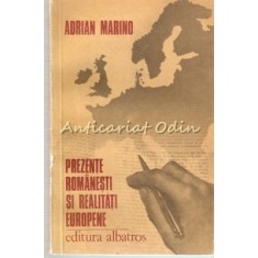 Prezente Romanesti Si Realitati Europene - Adrian Marino