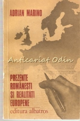 Prezente Romanesti Si Realitati Europene - Adrian Marino foto