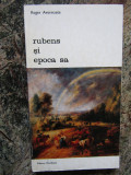 Rubens si epoca sa - Roger Avermaete