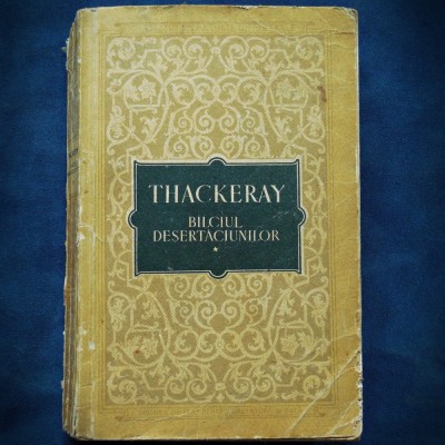 BALCIUL DESERTACIUNILOR - THACKERAY - VOL. 1 foto