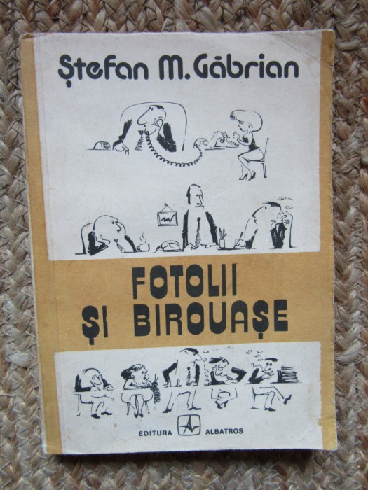 Stefan M Gabrian - Fotolii si birouase - ed 1983