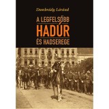 A legfelsőbb had&uacute;r &eacute;s hadserege - Dombr&aacute;dy L&oacute;r&aacute;nd