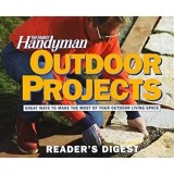 Carte Proiecte Exterioare DIY: Outdoor Projects, Reader's Digest. Ghid pentru pasionați, idei pentru amenajare spații. Ediție specială Handyman.