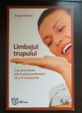 Limbajul trupului. Cum să ai succes at&acirc;t &icirc;n planul profesional, c&acirc;t și &icirc;n cel personal - Tonya Reiman