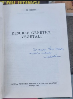 M. Cristea - Resurse Genetice Vegetale (cu dedicatie) foto