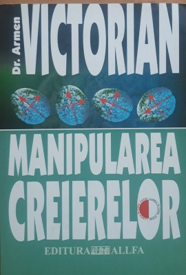 Manipularea Creierelor - Dr. Armen Victorian foto