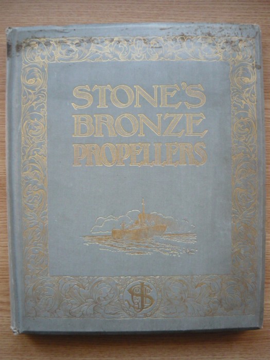 STONE&#039;S BRONZE PROPELLERS FOR ALL CLASSES OF MARINE ENGINES - 1921
