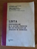 LISTA PESTICIDELOR SI A ALTOR PRODUSE DE UZ FITOSANITAR AVIZATE IN ROMANIA