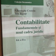 Contabilitate Fundamentele si noul cadru juridic- Gheorghe Cretoiu, Ion Bucur