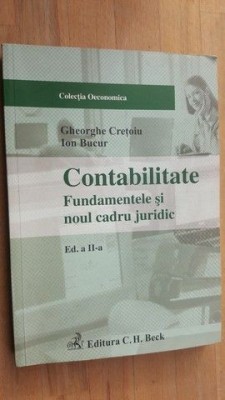 Contabilitate Fundamentele si noul cadru juridic- Gheorghe Cretoiu, Ion Bucur foto