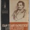 IOAN ELIADE RADULESCU , SCRIERI LITERARE , editie comentata de GEORGE BAICULESCU , 1939