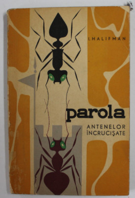 PAROLA ANTENELOR INCRUCISATE de I. HALIFMAN , 1964 foto