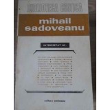 MIHAIL SADOVEANU INTERPRETAT-COLECTIV-228903