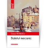 Cumpara ieftin Baletul mecanic - Cezar Petrescu