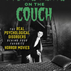 Monsters on the Couch: The Real Psychological Disorders Behind Your Favorite Horror Movies