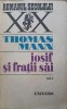 Iosif si Fratii Sai Vol. 1 - Thomas Mann, 1978, Univers, Romanul Secolului XX, Romana, Beletristica, Roman
